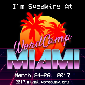 I am Speaking at WordCamp Miami 2017